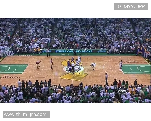 2010年湖人与凯尔特人激战总决赛回顾传奇对决的历史意义与影响